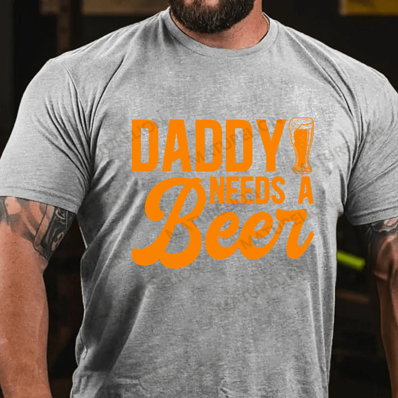 Maturelion Men's T-shirt Daddy Needs A Beer Father's Day T-shirt