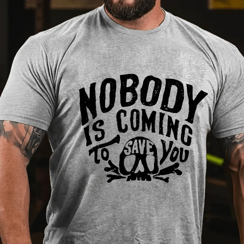 Maturelion Men's T-Shirt Nobody Is Coming To Save You Skull Cotton T-Shirt