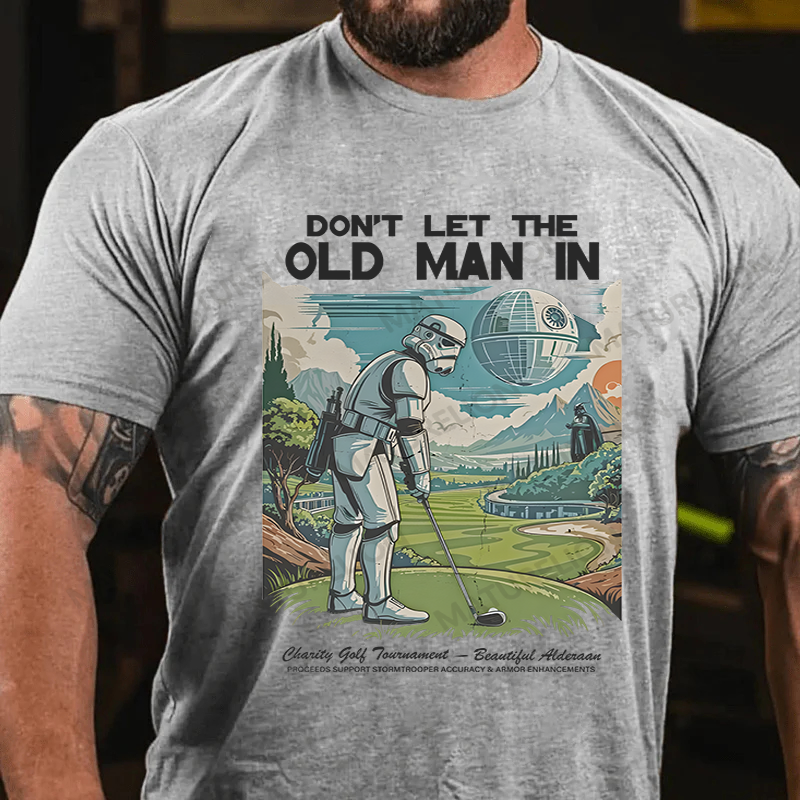 Maturelion Men's T-Shirt Don't Let The Old Man In Cotton T-Shirt