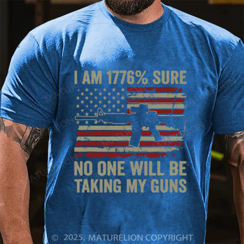 Maturelion Men's T-shirt I'm 1776 Sure No One Is Taking My Guns Ar15 Gun Cotton T-shirt