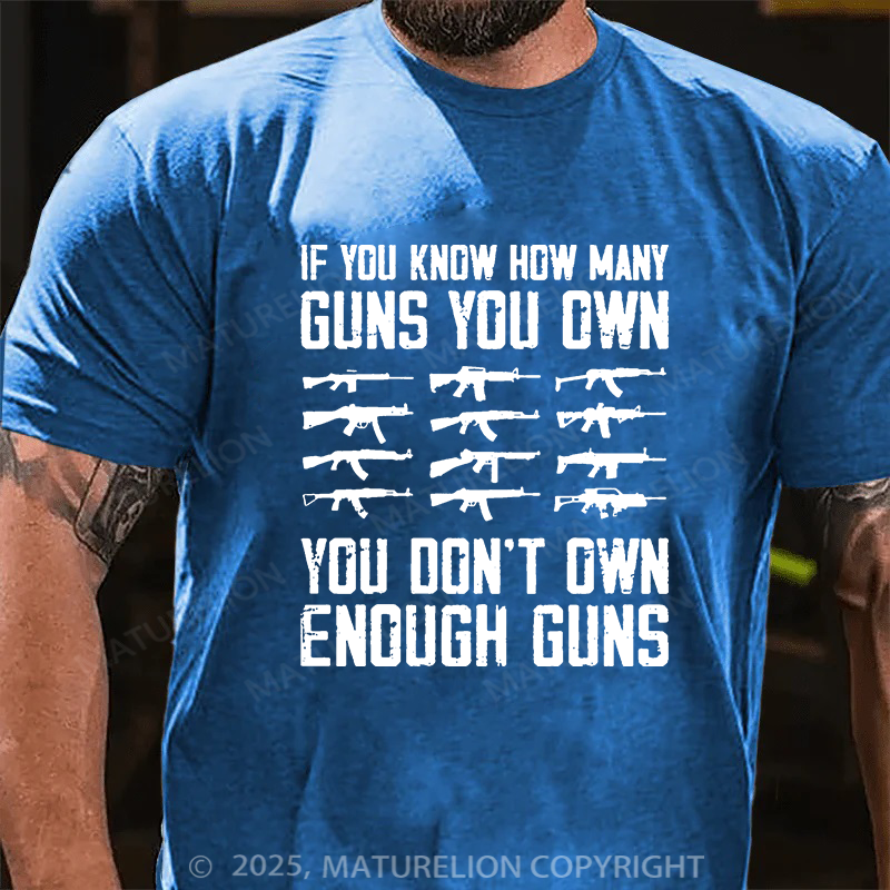 Maturelion Men's T-shirt If You Know How Many Guns You Own Cotton T-shirt