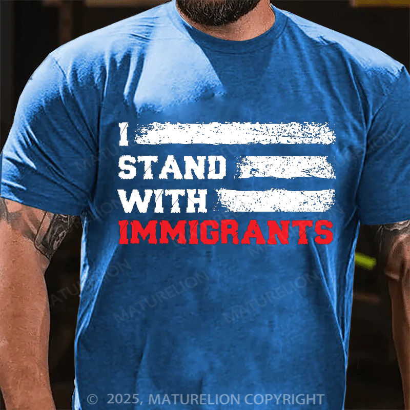 Maturelion Men's T-shirt I stand with immigrants T Shirt USA Flag country 4th Of July T-shirt