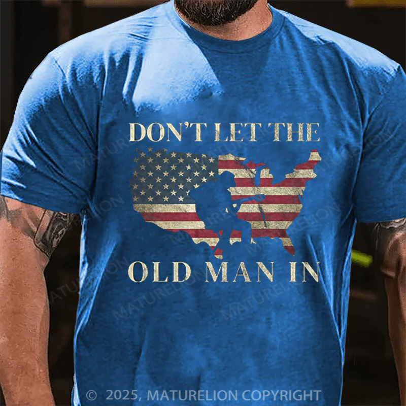 Maturelion Men's T-Shirt Don't Let The Old Man In Vintage American flag Cotton T-Shirt