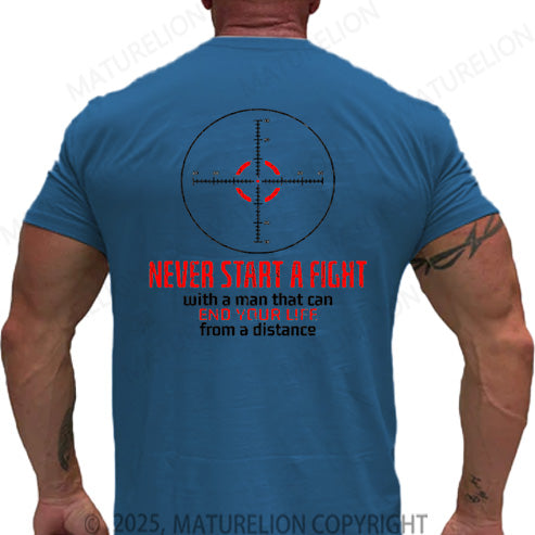 Maturelion Men's T-shirt Never Start A Fight With A Man That Can End Your Life From A Distance Cotton T-shirt