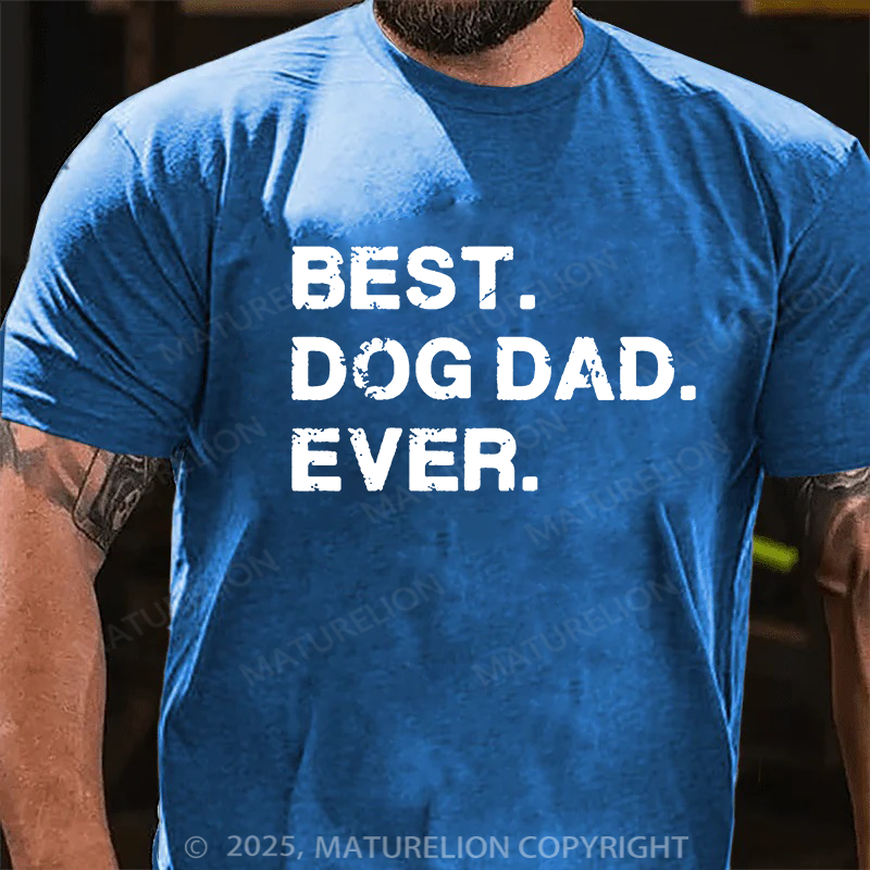 Maturelion Men's T-shirt Best Dog Dad Ever Father's Day T-shirt