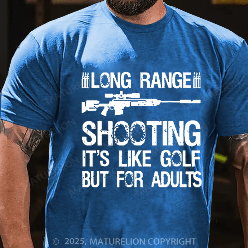 Maturelion Men's T-Shirt Long Range Shooting It's Like Golf But For Adults Cotton T-shirt