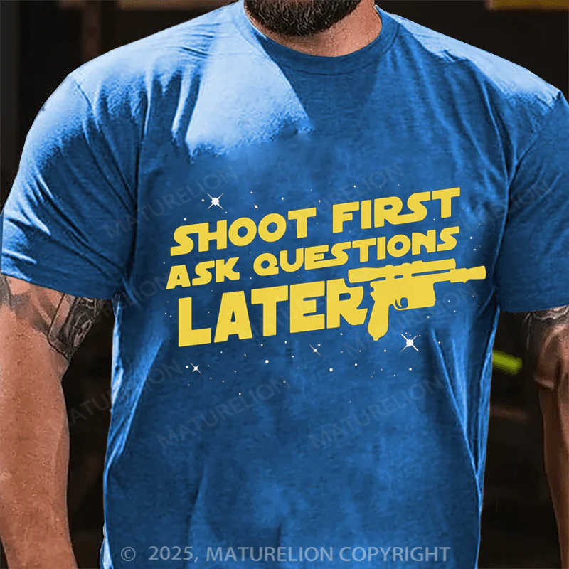 Maturelion Men's T-Shirt Shoot First Ask Questions Later Cotton T-Shirt