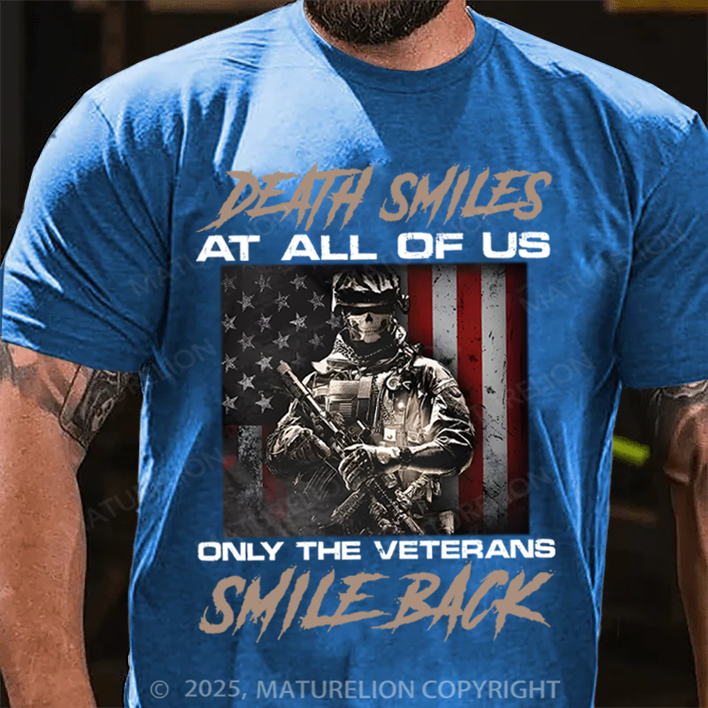 Maturelion Men's T-Shirt Death Smiles At All Of Us Only The Veterans Cotton T-Shirt