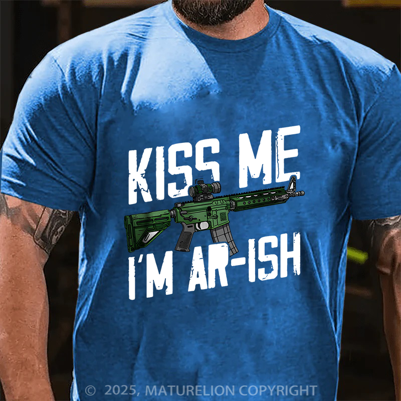 Maturelion Men's T-Shirt Kiss Me I'm AR-ish Cotton T-Shirt