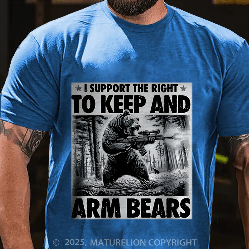 Maturelion Men's T-Shirt I Support the Right to Keep and Arm Bears Cotton T-Shirt