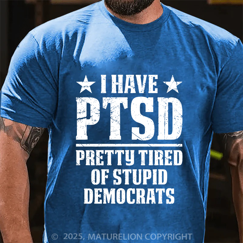Maturelion Men's T-Shirt I Have PTSD Cotton T-Shirt