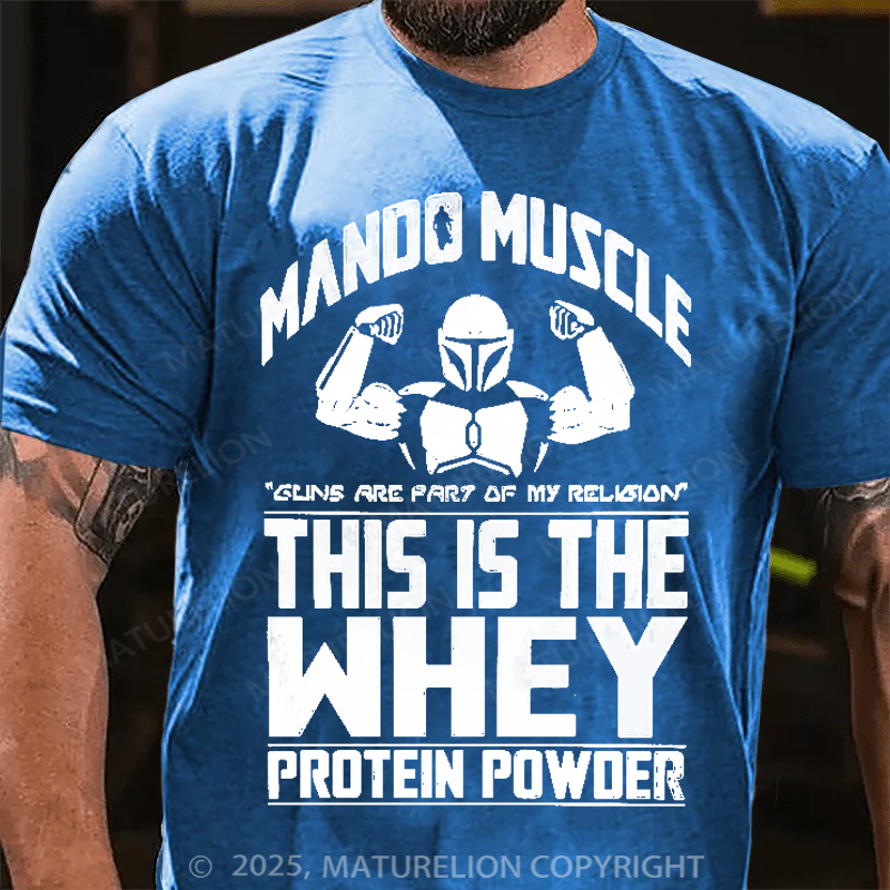 Maturelion Men's T-Shirt Mando Muscle This is the Whey Protein Powder Cotton T-Shirt