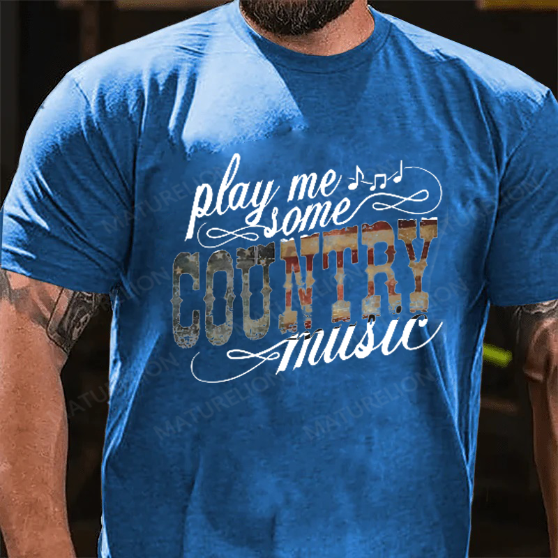 Maturelion Men's T-Shirt Play Me Some Country Music Cotton T-Shirt