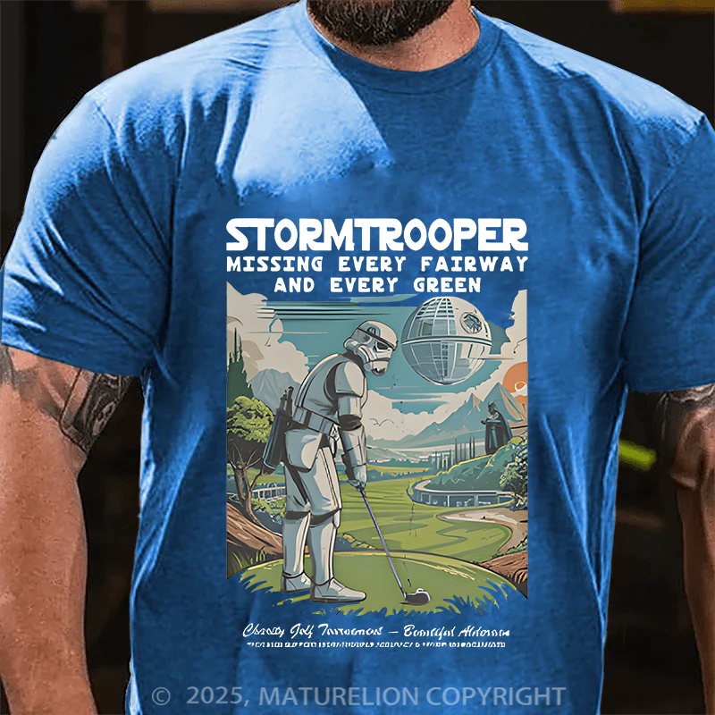 Maturelion Men's T-Shirt Stormtrooper Missing Every Fairway And And Every Green Cotton T-Shirt