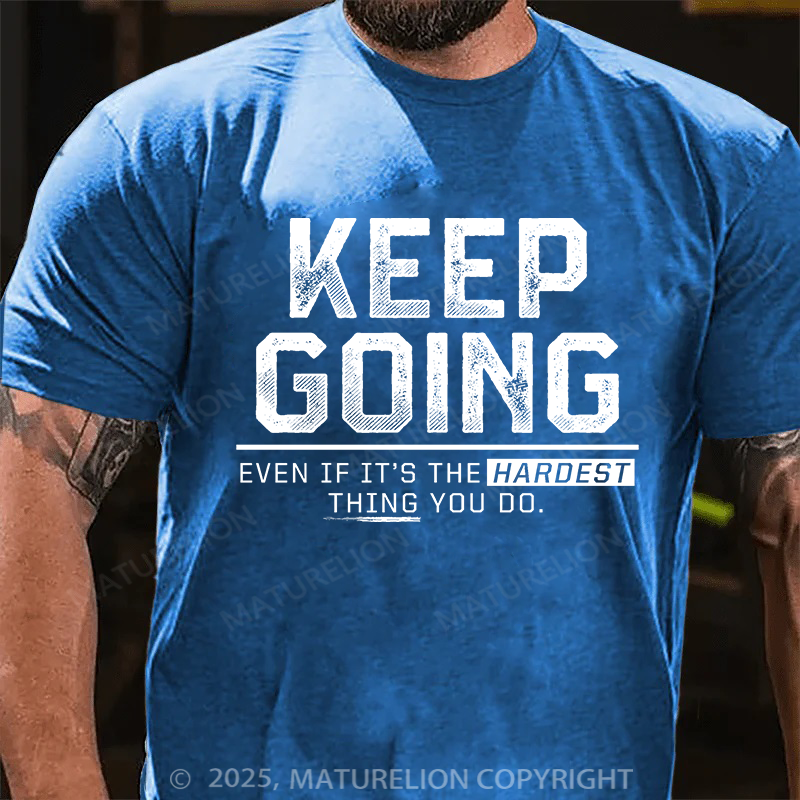 Maturelion Men's T-Shirt Keep Going Cotton T-Shirt