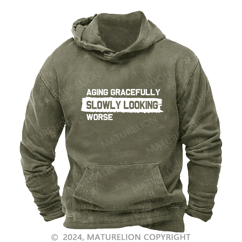 Maturelion Men's Hoodie Aging Gracefully Slowly Looking-Worse DTG Printing Washed Hoodie