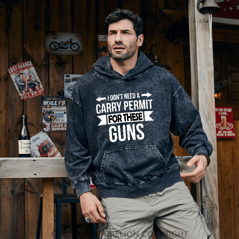 Maturelion Men's Hoodie I Don't Need A Carry Permit DTG Printing Washed Hoodie