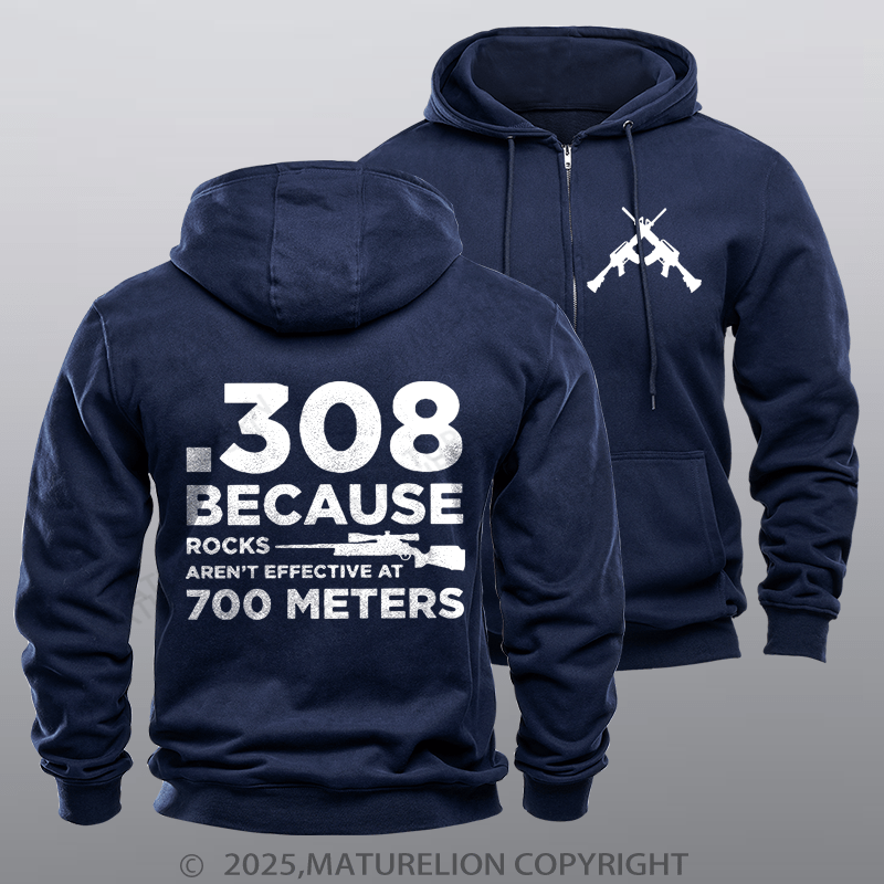 Maturelion Men's Hoodie 308 Because Rocks Aren'T Effective At 700 Meters Zipper Hoodie