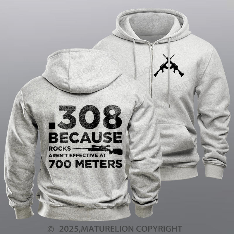 Maturelion Men's Hoodie 308 Because Rocks Aren'T Effective At 700 Meters Zipper Hoodie
