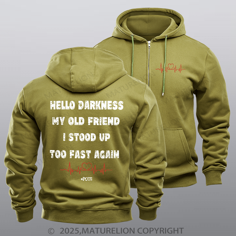 Maturelion Men's Hoodie Hello Darkness My Old Friend I Stood Up Too Fast Again Zipper Hoodie