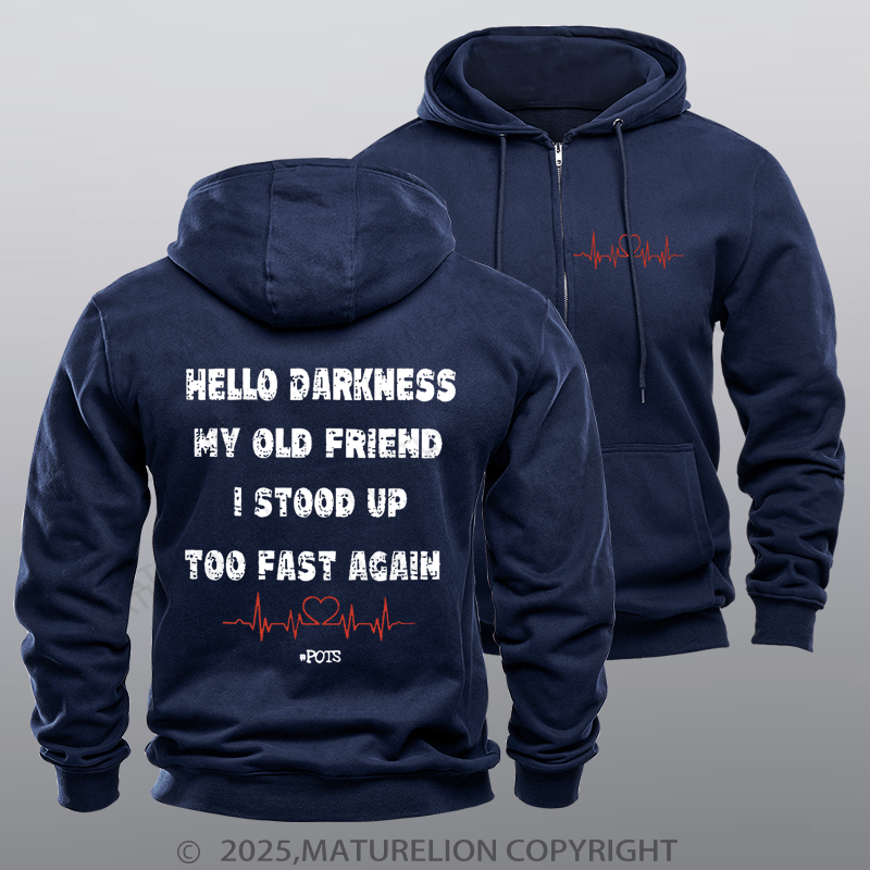 Maturelion Men's Hoodie Hello Darkness My Old Friend I Stood Up Too Fast Again Zipper Hoodie