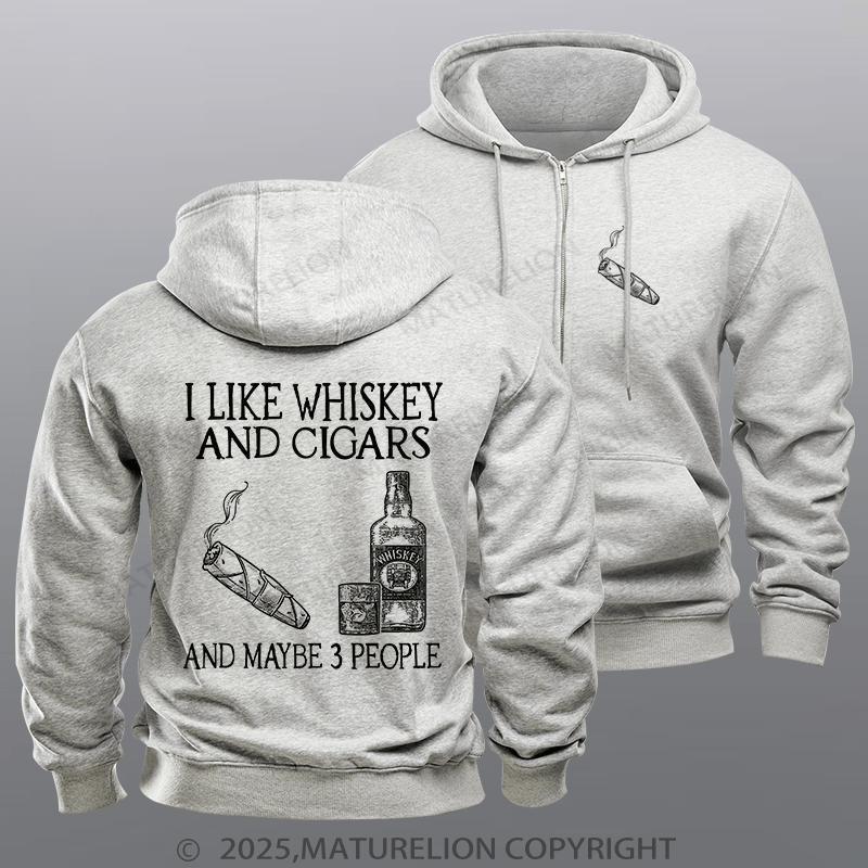 Maturelion Men's Hoodie I Like Whiskey And Cigars And Maybe 3 People Zipper Hoodie