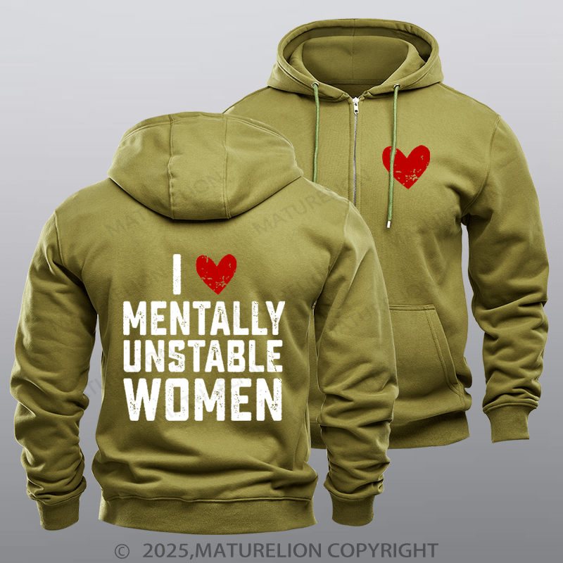Maturelion Men's Hoodie I Love Mentally Unstable Women wife Zipper Hoodie