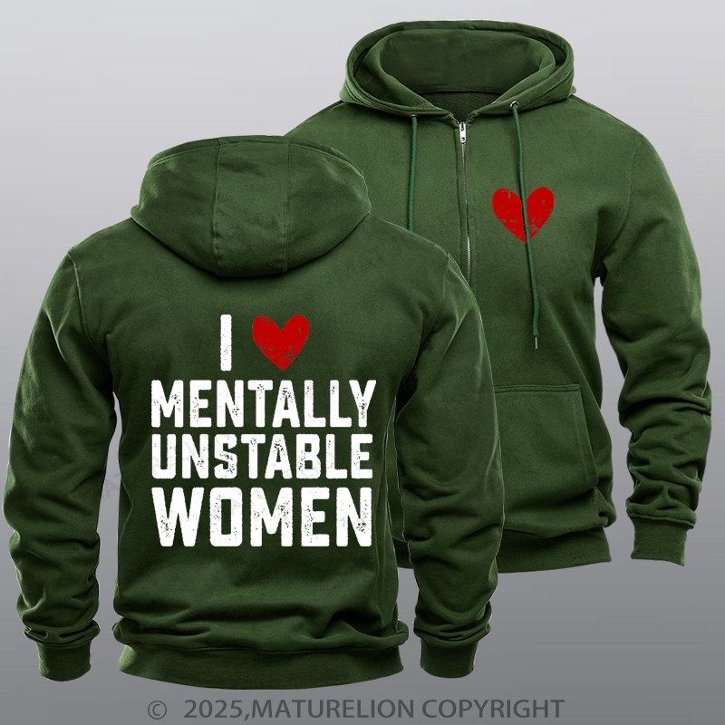 Maturelion Men's Hoodie I Love Mentally Unstable Women wife Zipper Hoodie