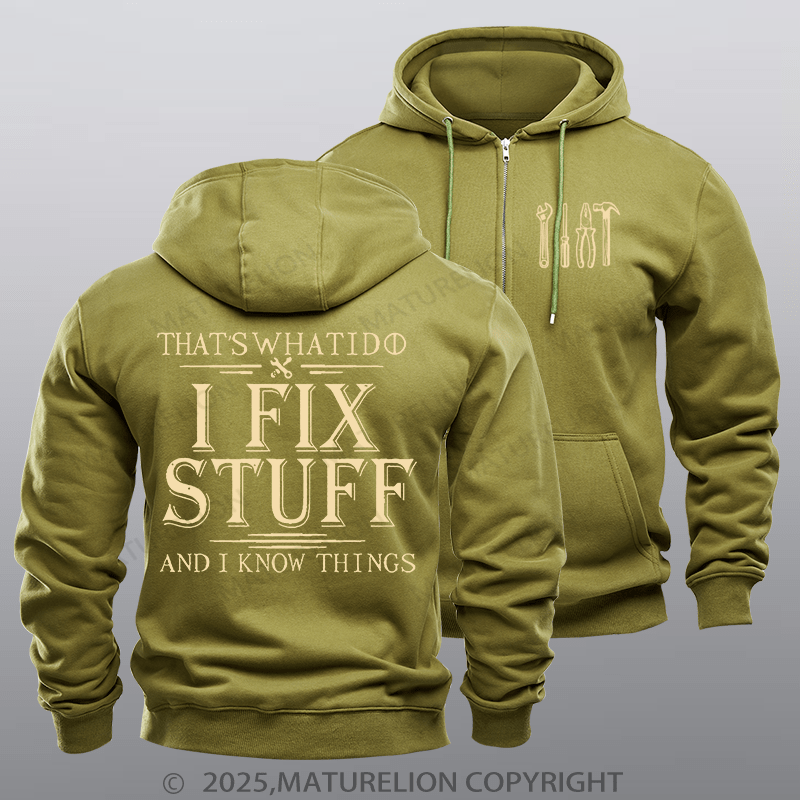 Maturelion Men's Hoodie That's What I Do I Fix Stuff And I Know Things Zipper Hoodie