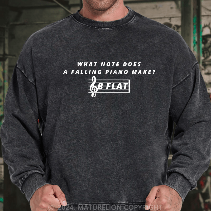 Maturelion Men's Sweatshirt What Note Does A Falling Piano Make Custom Washed Sweatshirt