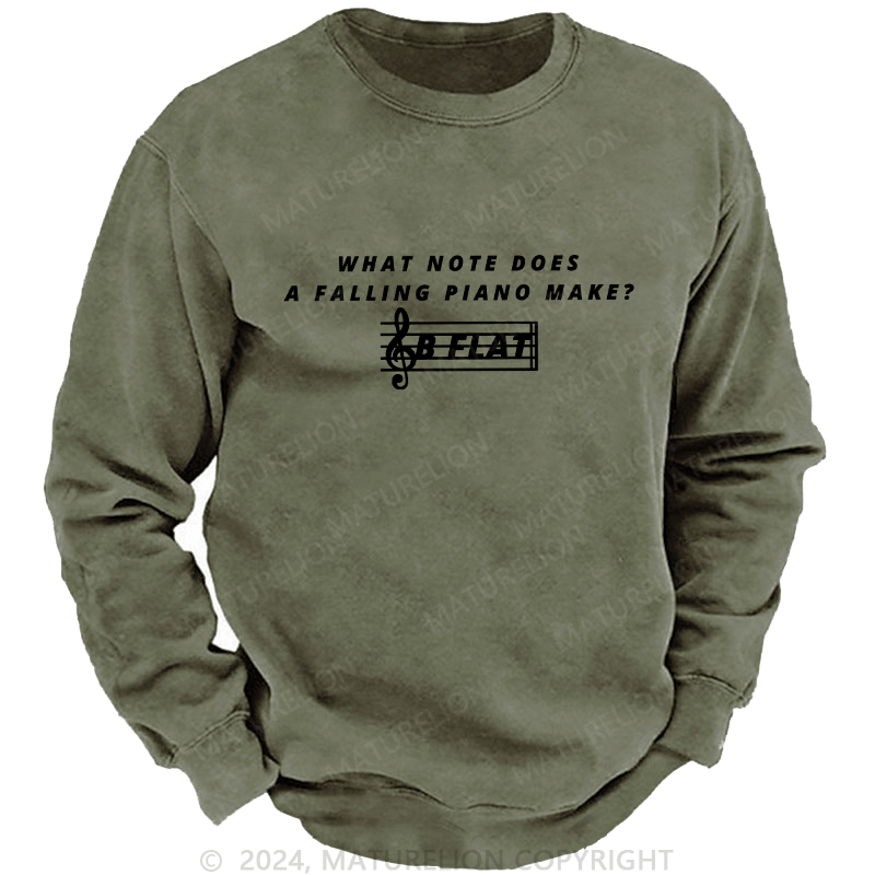 Maturelion Men's Sweatshirt What Note Does A Falling Piano Make Custom Washed Sweatshirt