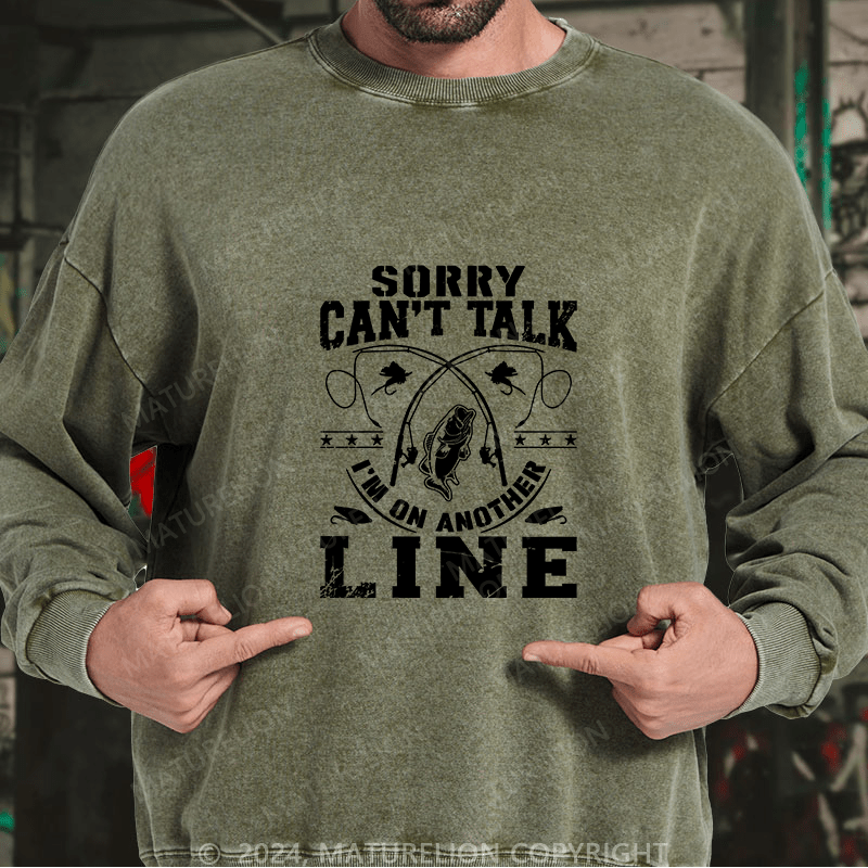 Maturelion Men's Sweatshirt Sorry Can'T Talk Line Custom Washed Sweatshirt