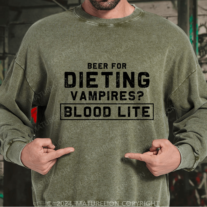 Maturelion Men's Sweatshirt Beer For Dieting VampiresBlood Life Custom Washed Sweatshirt