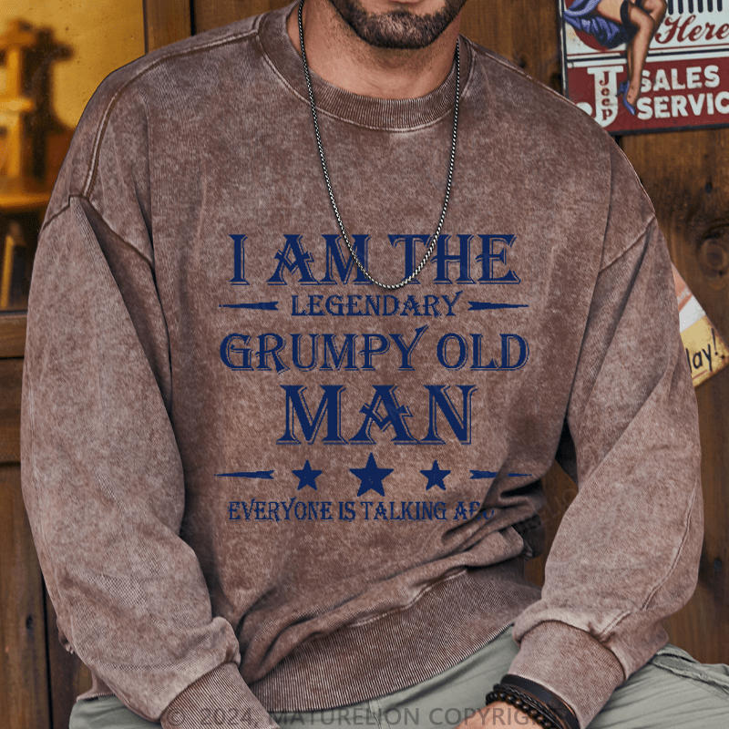 Maturelion Men's Sweatshirt I'm That Legendary Grumpy Old Man Everyone Is Talking About Sweatshirt