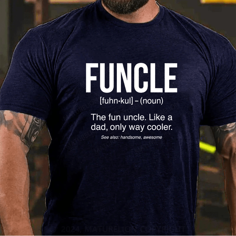 Maturelion Funcle Definition Fun Uncle Baby Bodysuit or Toddler T-Shirt (Free Customization)