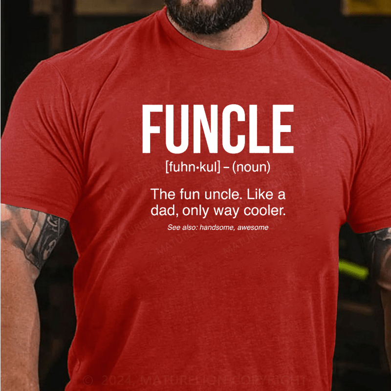 Maturelion Funcle Definition Fun Uncle Baby Bodysuit or Toddler T-Shirt (Free Customization)