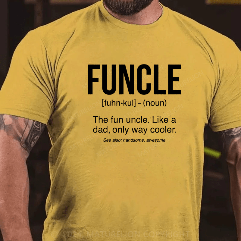 Maturelion Funcle Definition Fun Uncle Baby Bodysuit or Toddler T-Shirt (Free Customization)