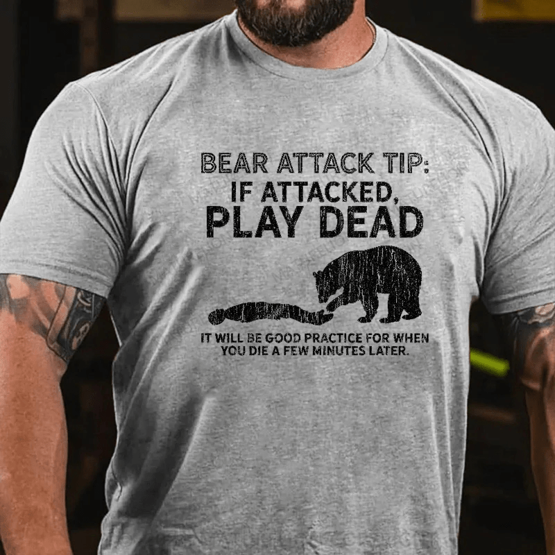 Maturelion Mountain Bear Attack Tip If Attacked Play Dead T-Shirt (Free Customization)