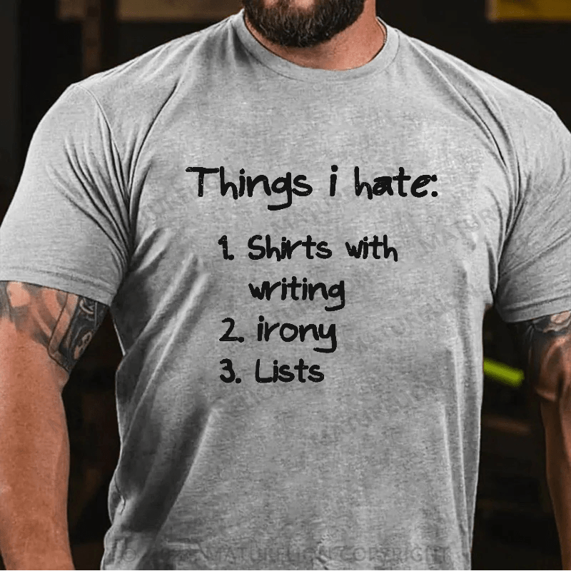 Maturelion List of Ironic Things I Hate on Men's T-Shirt