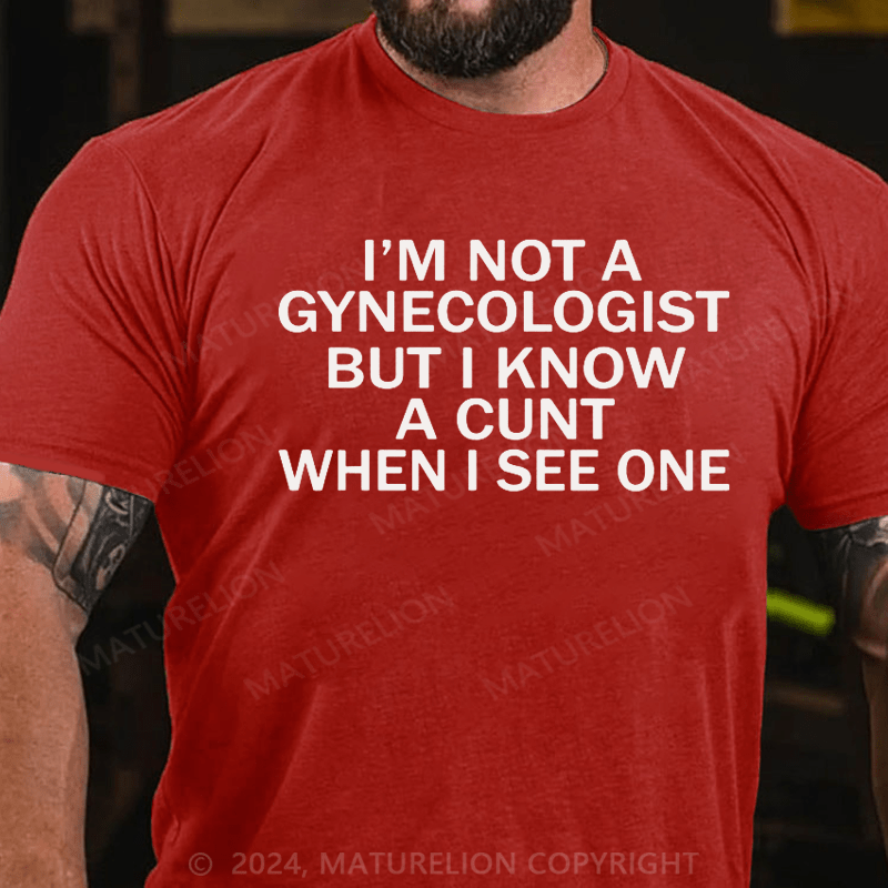 Maturelion I'm Not A Gynecologist T-Shirt