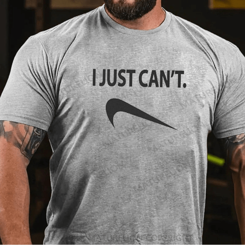 Maturelion Funny I Just Can't T-Shirt