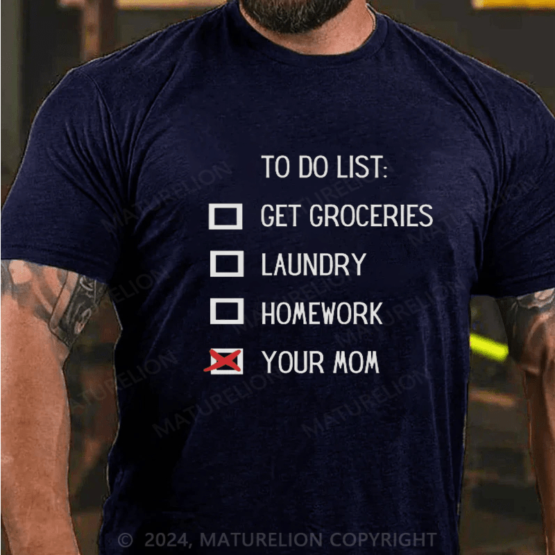 Maturelion To Do List T-Shirt