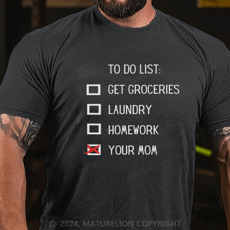 Maturelion To Do List T-Shirt