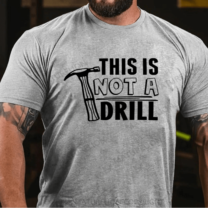 Maturelion This is Not a Drill T-shirt