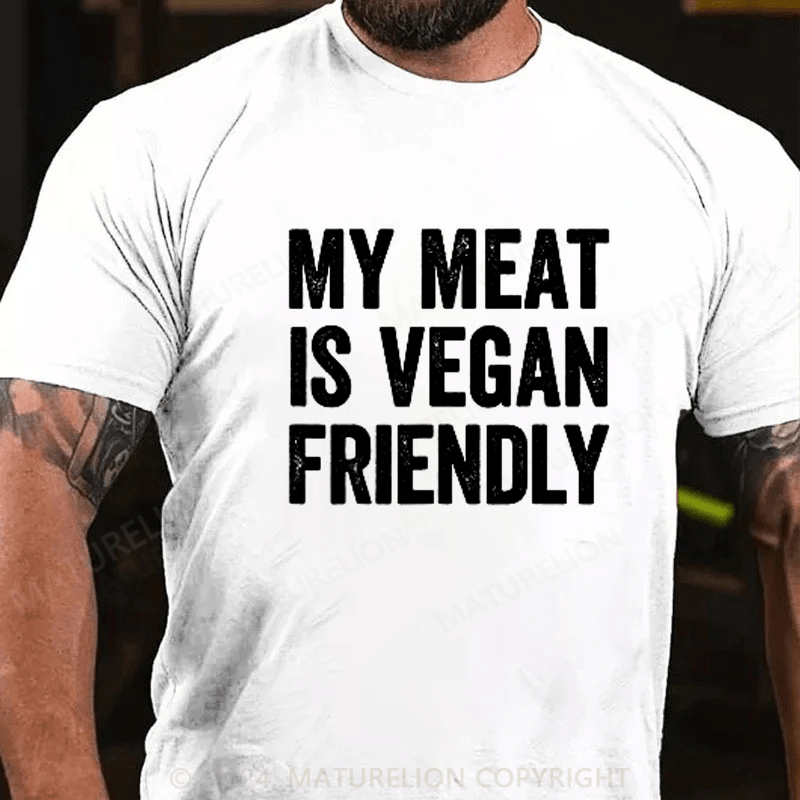Maturelion Mens My Meat Is Vegan Friendly T-Shirts