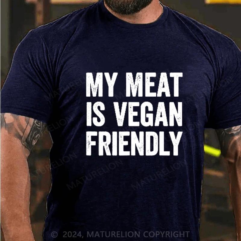 Maturelion Mens My Meat Is Vegan Friendly T-Shirts
