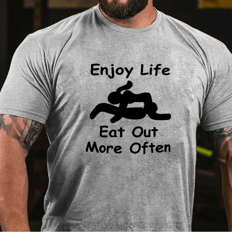 Maturelion Enjoy Life Eat Out More Often Mens Funny T-Shirt