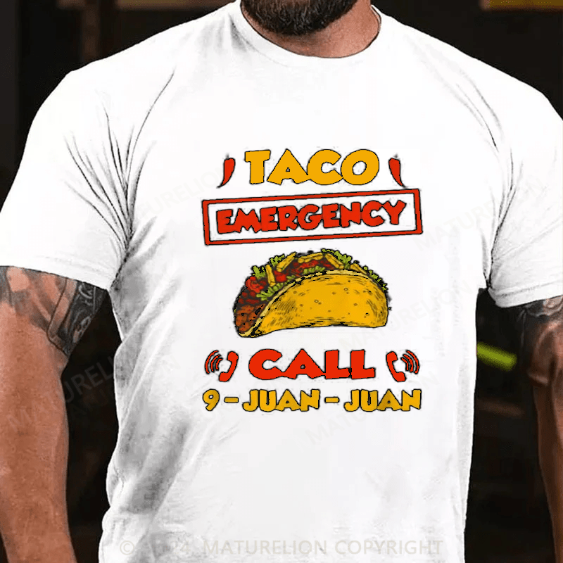 Maturelion Taco Emergency Call 911 Hilarious Mexican Joke Graphic T-Shirt