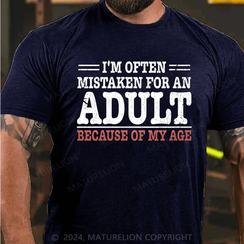 Maturelion NWT I'm Often Mistaken For An Adult Because Of My Age Comedy Unisex T-Shirt