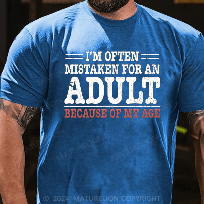Maturelion NWT I'm Often Mistaken For An Adult Because Of My Age Comedy Unisex T-Shirt